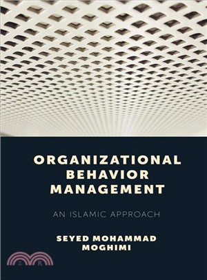 Organizational Behavior Management ― An Islamic Approach