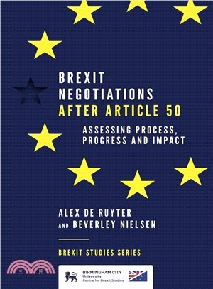 Brexit Negotiations After Article 50 ― Assessing Process, Progress and Impact