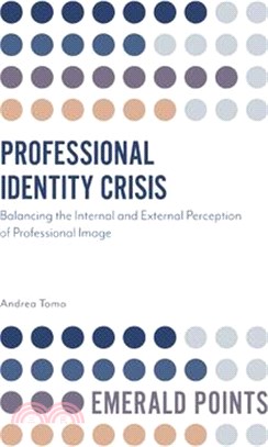 Professional Identity Crisis ― Balancing the Internal and External Perception of Professional Image