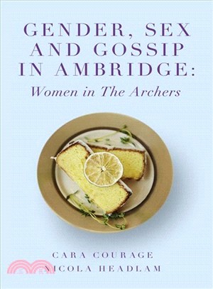 Gender, Sex and Gossip in Ambridge ― Women in the Archers