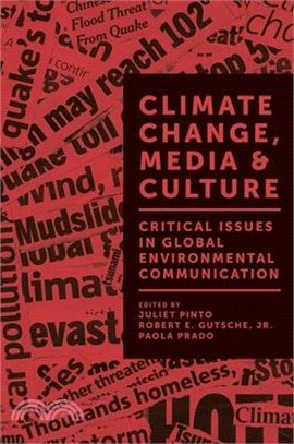 Climate Change, Media & Culture ― Critical Issues in Global Environmental Communication