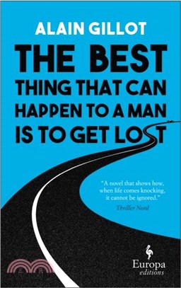 The Best Thing That Can Happen to a Man Is to Get Lost