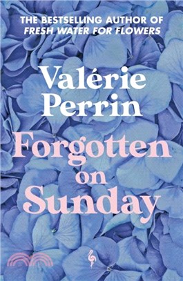 Forgotten on Sunday：From the million copy bestselling author of Fresh Water for Flowers