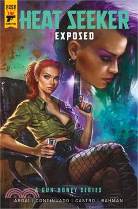 Heat Seeker: Exposed. a Gun Honey Series Vol.3