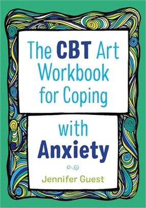 The Cbt Art Workbook for Coping With Anxiety