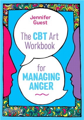 The CBT Art Workbook for Managing Anger