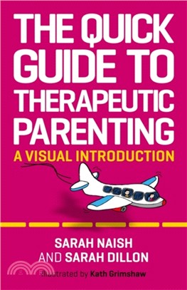 The Quick Guide to Therapeutic Parenting