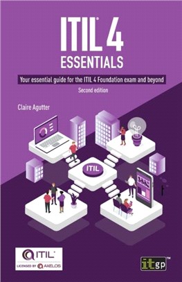 ITIL(R) 4 Essentials：Your essential guide for the ITIL 4 Foundation exam and beyond