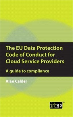 The EU Data Protection Code of Conduct for Cloud Service Providers: A guide to compliance