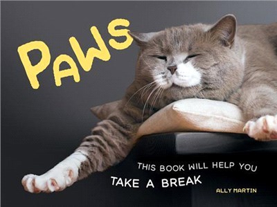 Paws ― This Book Will Help You Take a Break