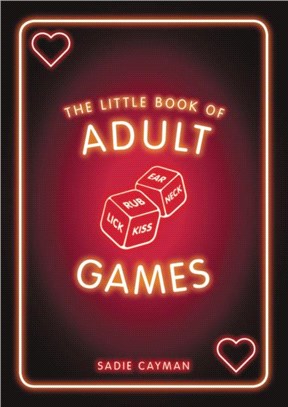 The Little Book of Adult Games：Naughty Games for Grown-Ups
