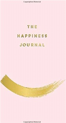 The Happiness Journal：Tips and Exercises to Help You Find Joy in Every Day