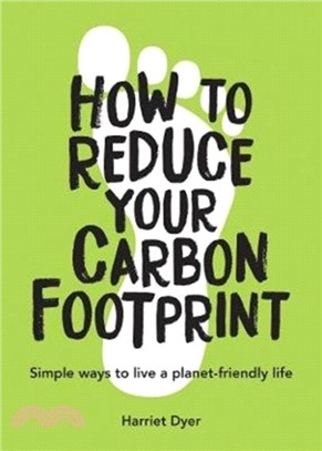 How to Reduce Your Carbon Footprint：Simple Ways to Live a Planet-Friendly Life