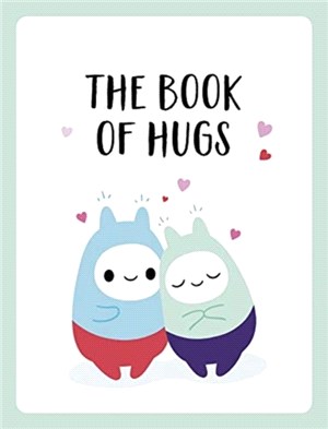The Book of Hugs：The Perfect Gift for Cuddle Lovers