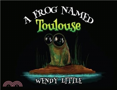 A Frog Named Toulouse