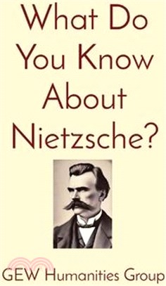 What Do You Know About Nietzsche?