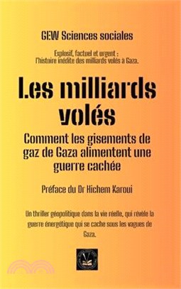 Les milliards volés: Comment les gisements de gaz de Gaza alimentent une guerre cachée