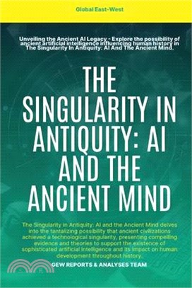 The Singularity In Antiquity: AI And The Ancient Mind