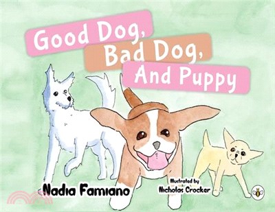 Good Dog, Bad Dog, and Puppy