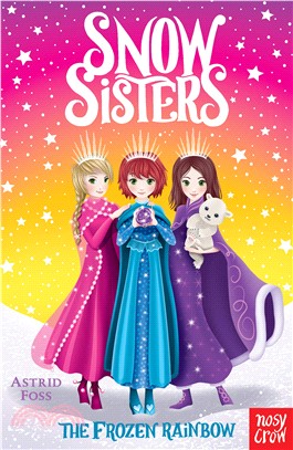 Snow Sisters: The Frozen Rainbow (#3)