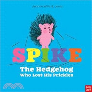 Spike: The Hedgehog Who Lost His Prickles (精裝本)