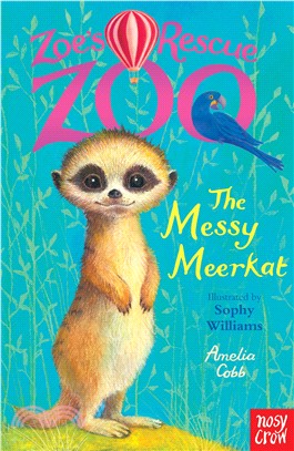 Zoe'S Rescue Zoo: The Messy Meerkat