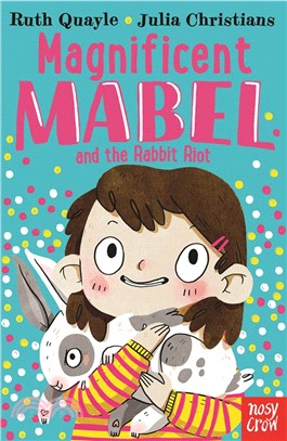 Magnificent Mabel and the Rabbit Riot