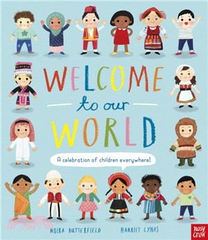 Welcome to our world  : a celebration of children everywhere!
