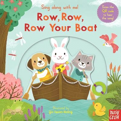 Sing Along With Me! Row, Row, Row Your Boat (硬頁推拉書)(二版)
