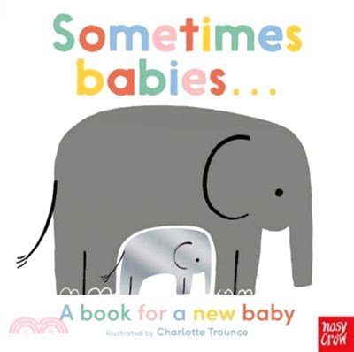 Sometimes Babies... (硬頁書)(Sainsbury's Children's Book Awards 2021)