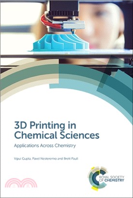 3D Printing in Chemical Sciences：Applications Across Chemistry