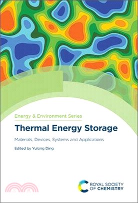 Thermal Energy Storage: Materials, Devices, Systems and Applications