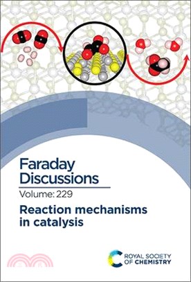 Reaction Mechanisms in Catalysis: Faraday Discussion