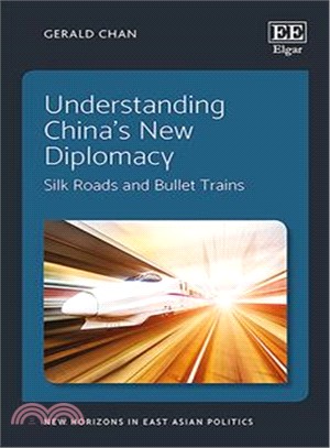 Understanding China New Diplomacy ― Silk Roads and Bullet Trains