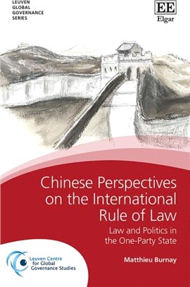 Chinese Perspectives on the International Rule of Law ― Law and Politics in the One-party State