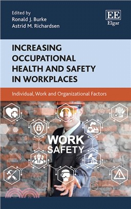 Increasing Occupational Health and Safety in Workplaces ― Individual, Work and Organizational Factors