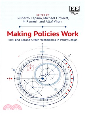 Making Policies Work ― First- and Second-order Mechanisms in Policy Design