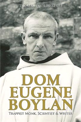 Dom Eugene Boylan ― Trappist Monk & Writer 1904-1964