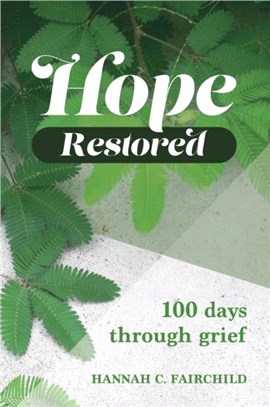 Hope Restored：100 Days Through Grief