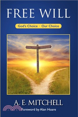 Free Will：God's Choice, Our Choice