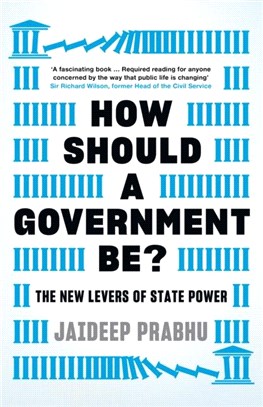 How Should A Government Be?：The New Levers of State Power