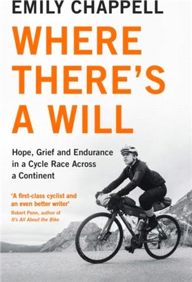 Where There's A Will：Hope, Grief and Endurance in a Cycle Race Across a Continent