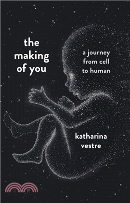 The Making of You：A Journey from Cell to Human