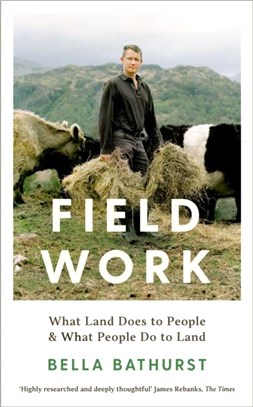 Field Work：What Land Does to People and What People Do to Land