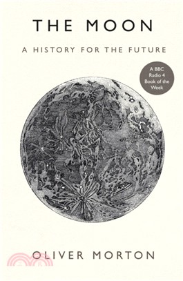 The Moon：A History for the Future