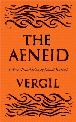 The Aeneid：Translated by Shadi Bartsch