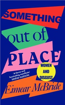 Something Out of Place: Women & Disgust