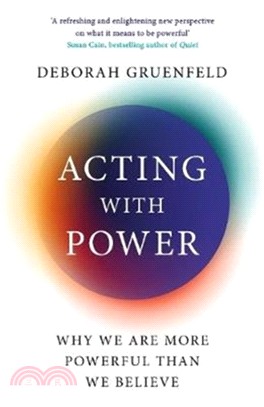 Acting with Power：Why We Are More Powerful than We Believe