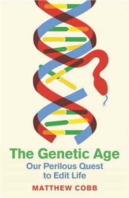 The Genetic Age：Our Perilous Quest To Edit Life