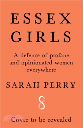 Essex Girls：A defence of profane and opinionated women everywhere